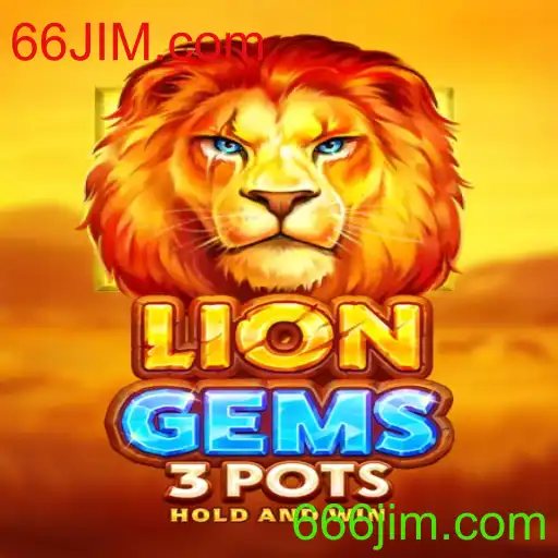 Descubra o Fascinante Mundo de LionGems3pots no 66JIM.com